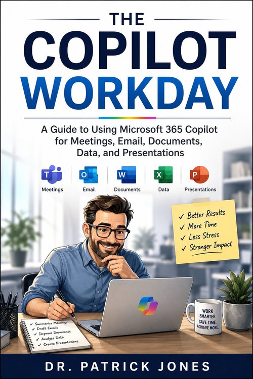 The Copilot Workday by Dr. Patrick Jones